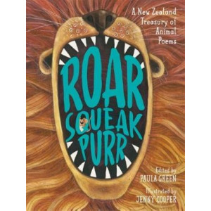Roar Squeak Purr: A New Zealand Treasury of Animal Poems